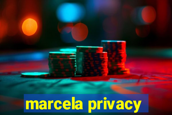 marcela privacy